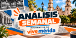 Análisis Semanal De Vive Mérida del 27 de septiembre al 3 de octubre